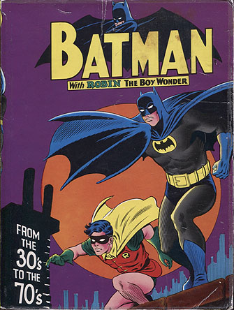 Batman from the Thirties to the Seventies