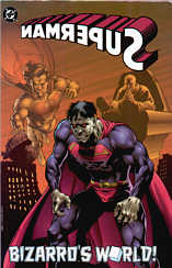 Superman: Bizarro's world!