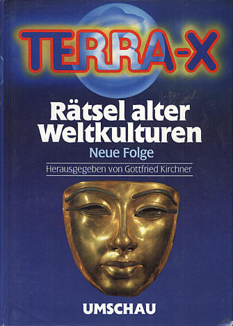 Gottfried Kirchner: R&auml;tsel alter Weltkulturen