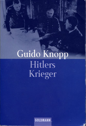 Guido Knopp: Hitlers Krieger.