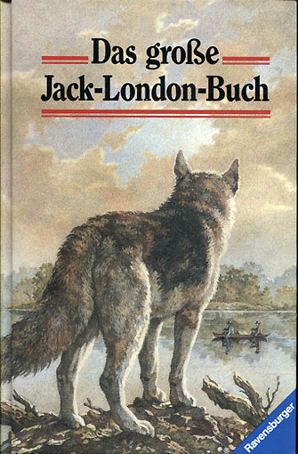 Jack London - Das gro&szlig;e Jack-London-Buch