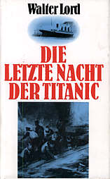 Walter Lord: Die letzte Nacht der Titanic