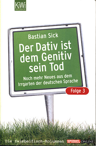 Bastian Sick: Der Dativ ist dem Genetiv sein Tod - Folge 3