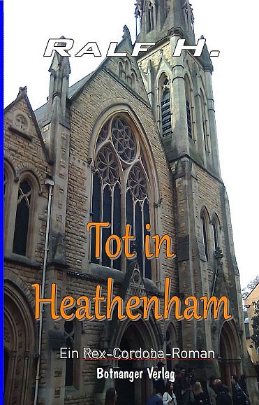 Ralf H. - Rex Cordoba: Tot in Heathenham
