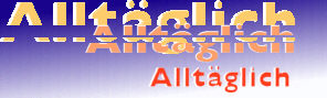 Allt&auml;glich