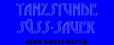 Tanzstunde s&uuml;&szlig;-sauer