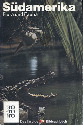Marston Bates: S&uuml;damerika - Flora und Fauna